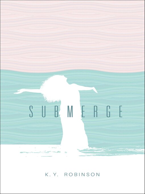 Title details for Submerge by K.Y. Robinson - Wait list